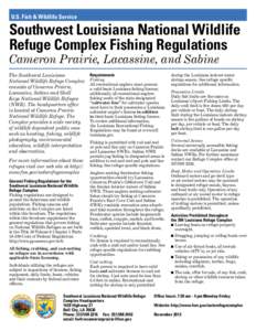 U.S. Fish & Wildlife Service  Southwest Louisiana National Wildlife Refuge Complex Fishing Regulations Cameron Prairie, Lacassine, and Sabine The Southwest Louisiana