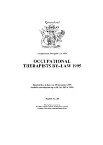 Queensland  Occupational Therapists Act 1979 OCCUPATIONAL THERAPISTS BY–LAW 1995