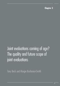 Chapter 3  Joint evaluations coming of age? The quality and future scope of joint evaluations Tony Beck and Margie Buchanan-Smith