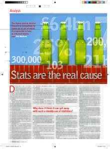 Analysis  The figures used by Alcohol Concern to substantiate its claims are so out of whack it is impossible to have