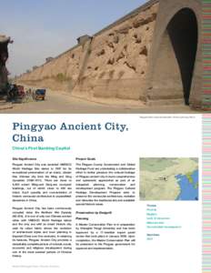 Pingyao Wall in need of restoration. Photo by Kuang-Han Li  Pingyao Ancient City, China China’s First Banking Capital Site Significance