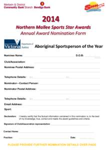 2014 Northern Mallee Sports Star Awards Annual Award Nomination Form Aboriginal Sportsperson of the Year Nominee Name: