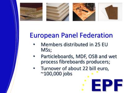 European Panel Federation • • •  Members distributed in 25 EU