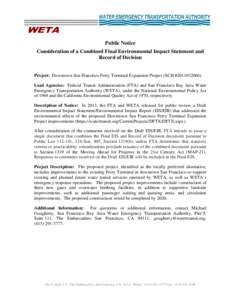 Public Notice Consideration of a Combined Final Environmental Impact Statement and Record of Decision Project: Downtown San Francisco Ferry Terminal Expansion Project (SCH #[removed]Lead Agencies: Federal Transit Admi