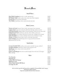 Brunch Menu Small Plates Haus Made Doughnut chocolate or vanilla, while they last MN Market Salad romaine, apples, chives, crispy onion, Dijon vinaigrette French Fries with mayonnaise and ketchup The Nibbler Castelveltra