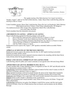 City Council Minutes Regular Meeting August 7, 2007 City Hall, Delta Junction, Alaska  The regular meeting of the Delta Junction City Council was held on