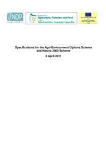 Specifications for the Agri-Environment Options Scheme and Natura 2000 Scheme 6 April 2011 Contents Part I: Specifications for the 2011 Agri-Environment Options Scheme