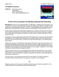 The Big Bang – Musical Group  October 1, 2011 FOR IMMEDIATE RELEASE CONTACT: