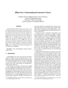 XRay Views: Understanding the Internals of Classes ∗ Gabriela Ar´evalo, St´ephane Ducasse, Oscar Nierstrasz Software Composition Group University of Bern (Switzerland) {arevalo, ducasse, oscar}@iam.unibe.ch