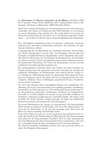 A. Ostermann, G. Wanner: Geometry by Its History 437 Seiten, EUR 64.15, Springer Verlag, Berlin, Heidelberg, 2012, Undergraduate Texts in Mathematics, Readings in Mathematics, ISBN3. Dieser Text umfasst 