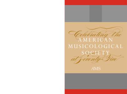 Celebrating the American Musicological Society at Seventy-five