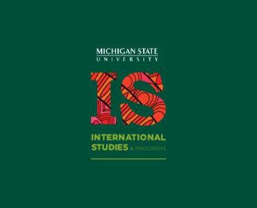 INTERNATIONAL STUDIES & PROGRAMS GLOBAL COLLABORATIONS—BUILDING A WORLD OF GOOD Throughout its 50 year history, International Studies and Programs (ISP) has provided leadership to facilitate cross-college and cross-co