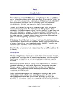 Fear James L. Horton Financial service firms on Wall Street are reeling from panic that savaged their stocks, froze their credit and drove prominent names out of business. History will show some firms were zombies – wa