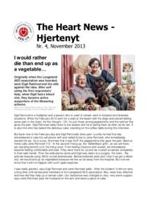 The Heart News Hjertenyt Nr. 4, November 2013 I would rather die than end up as a vegetable… Originally when the Langeland