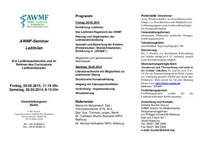 Programm Freitag, [removed]Einführung: Leitlinien Das Leitlinien-Regelwerk der AWMF  AWMF-Seminar