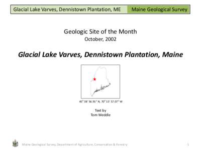 Glacial Lake Varves, Dennistown Plantation, ME  Maine Geological Survey Geologic Site of the Month October, 2002