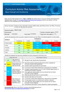 Curriculum Activity Risk Assessment Beach Strength and Conditioning Note: Use this Risk Assessment for a high or extreme risk activity where a Curriculum Activity Risk Assessment Guideline does not exist. If a Curriculum