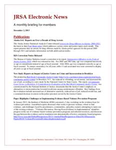 JRSA Electronic News A monthly briefing for members December 2, 2013 Publications Alaska SAC Reports on Over a Decade of Drug Arrests
