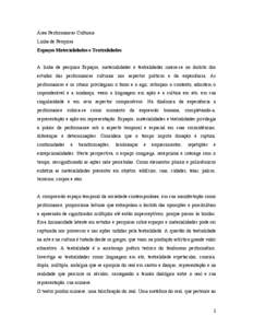 Área Performances Culturais Linha de Pesquisa Espaços Materialidades e Teatralidades A linha de pesquisa Espaços, materialidades e teatralidades insere-se no âmbito dos estudos das performances culturais nos aspectos