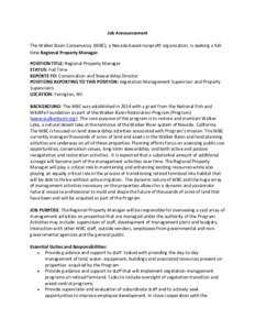 Job Announcement The Walker Basin Conservancy (WBC), a Nevada-based nonprofit organization, is seeking a fulltime Regional Property Manager. POSITION TITLE: Regional Property Manager STATUS: Full Time REPORTS TO: Conserv