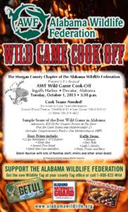 Wild Game Cook Off The Morgan County Chapter of the Alabama Wildlife Federation Present’s It’s Annual AWF Wild Game Cook-Off
