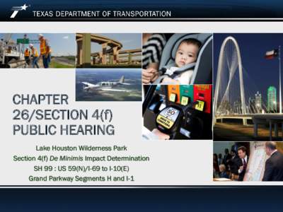Greater Houston / Transportation in Houston /  Texas / Environmental impact statement / Environmental science / Texas State Highway 99 / Interstate 69 in Indiana / Interstate 69 in Kentucky / Interstate 69 / Houston / Geography of Texas / Texas / Impact assessment