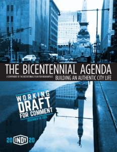 THE BICENTENNIAL AGENDA BUILDING AN AUTHENTIC CITY LIFE A COMPONENT OF THE BICENTENNIAL PLAN FOR INDIANAPOLIS  G