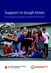 Support in tough times Encouraging young people to seek help for their friends Graffiti image by duncan c via Flickr Creative Commons  Suggested citation