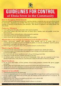 GUIDELINES FOR CONTROL of Ebola Fever in the Community How to Recognise Ebola Patients  Any person getting a sudden onset of high fever, vomiting, diarrhea, measles-like skin rash and red eyes should