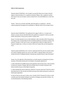 Q&A on Tahdir programme:  Question (dated[removed]) : Are we right to assume that there are no limits at all with regards to the nationality of a co-applicant institution? Means, the co-applicant could be from the EU, 