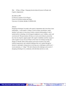 Title: It Takes a Village - Designing Social-technical Systems for People with Cognitive Impairments Jim Sullivan, PhD Co-Director, Cognitive Levers Project Center for Lifelong Learning and Design University of Colorado,