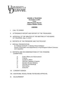 BOARD of TRUSTEES December 9, [removed]p.m. Multi-Purpose Rooms Trabant Student Center AGENDA