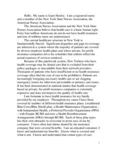 Hello. My name is Gaen Hooley. I am a registered nurse and a member of the New York State Nurses Association, the American Nurses Association. The American Nurses Association and the New York State Nurses Association bel