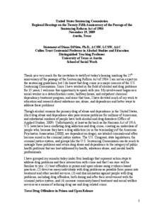 United States Sentencing Commission Regional Hearings on the Twenty-Fifth Anniversary of the Passage of the Sentencing Reform Act of 1984 November 19, 2009 Austin, Texas Statement of Diana DiNitto, Ph.D., ACSW, LCSW, AAC