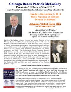 Chicago Bears Patrick McCaskey Presents “Pillars of the NFL” Gage County’s and Nebraska All-American Guy Chamberlin  Sunday, December 7, 2014