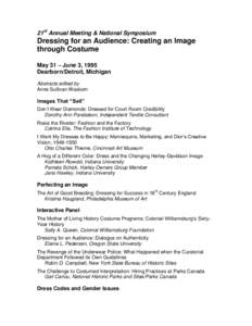 21st Annual Meeting & National Symposium  Dressing for an Audience: Creating an Image through Costume May 31 – June 3, 1995 Dearborn/Detroit, Michigan