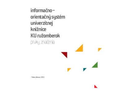informačno– orientačný systém univerzitnej knižnice KU ružomberok prvky značenia