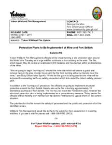 Yukon Wildland Fire Management  CONTACT: George Maratos Fire Information Officer www.community.gov.yk.ca/