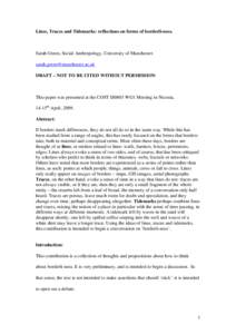 Lines, Traces and Tidemarks: reflections on forms of borderli-ness.  Sarah Green, Social Anthropology, University of Manchester.  DRAFT – NOT TO BE CITED WITHOUT PERMISSION