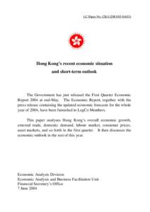 LC Paper No. CB[removed])  Hong Kong’s recent economic situation and short-term outlook  The Government has just released the First Quarter Economic