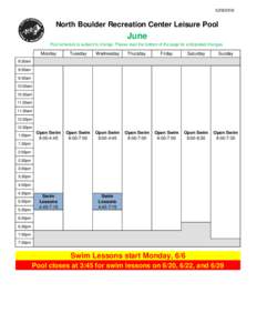 North Boulder Recreation Center Leisure Pool June Pool schedule is subject to change. Please read the bottom of the page for anticipated changes.