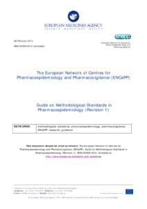 Health / Pharmaceutical sciences / Pharmaceutical industry / Pharmacology / Design of experiments / Pharmacovigilance / International Society for Pharmacoepidemiology / Pharmacoepidemiology / European Medicines Agency / Clinical research / Research / Epidemiology