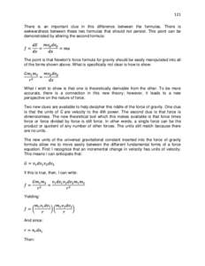 There is an important clue in this difference between the formulas. There is awkwardness between these two formulas that should not persist. This point can be demonstrated by altering the second formula: The point is tha