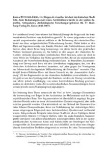 Jessica BÖTTCHER-EBERS, Der Bogen als visuelles Zeichen im römischen Stadtbild. Zum Bedeutungswandel eines Architekturelements in der späten Republik. Antiquitates, Archäologische Forschungsergebnisse Bd. 57. Hamburg