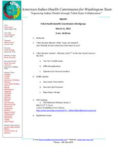 American Indian Health Commission for Washington State “Improving Indian Health through Tribal-State Collaboration” Agenda Chair Steeve Kutz Upper Skagit Tribe