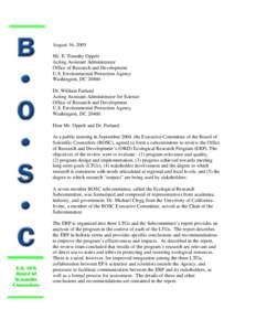 August 16, 2005 Mr. E. Timothy Oppelt Acting Assistant Administrator Office of Research and Development U.S. Environmental Protection Agency Washington, DC 20460