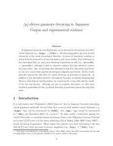 /p/-driven geminate devoicing in Japanese: Corpus and experimental evidence Abstract In Japanese loanwords, voiced geminates can be devoiced in the presence of another voiced obstruent (e.g. /doggu/ → /dokku/). This de