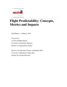 Flight Predictability: Concepts, Metrics and Impacts Final Report — February, 2014 Prepared by: Lu Hao and Mark Hansen University of California, Berkeley