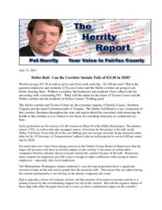 July 27, 2011  Dulles Rail: Can the Corridor Sustain Tolls of $21.50 in 2020? Would you pay $21.50 in tolls to get to and from work each day - $5,160 per year? That is the question employers and residents of Tysons Corne