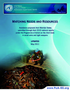 ...facilitating global action on small arms and light weapons  MATCHING NEEDS AND RESOURCES Assistance proposals from Member States submitted through their 2010 national reports under the Programme of Action on the illic